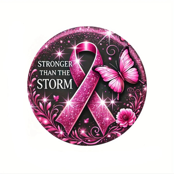 Stronger Than The Storm Cancer Awareness Iron Sign