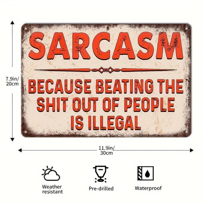 2D Iron Wall Art Witty Quote For Courtyards Bars & Shops