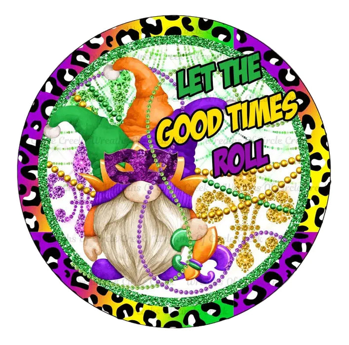 Good Times Roll Gnome Wreath Sign Mardi Gras