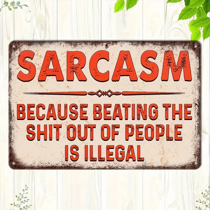 2D Iron Wall Art Witty Quote For Courtyards Bars & Shops