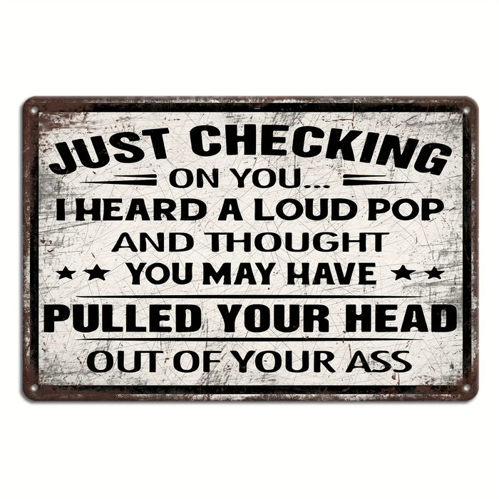 Metal Wall Art Funny Quote For Porch Garage & Garden