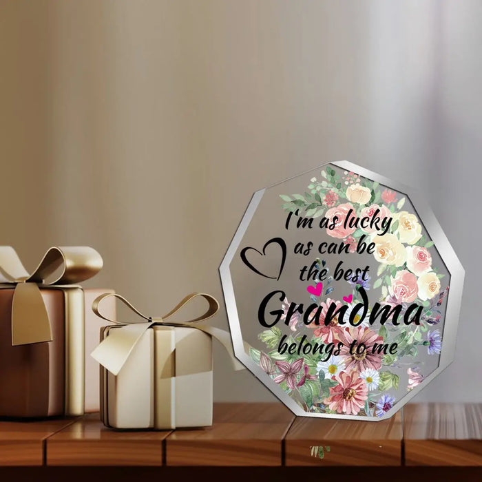Acrylic Desktop Décor For The Best Grandma Perfect Gift For Mother's Day Christmas Or Valentine's Day