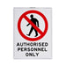 Authorised Personnel Only Plastic Sign