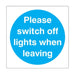 Self Adhesive Please Switch Off Lights Sign