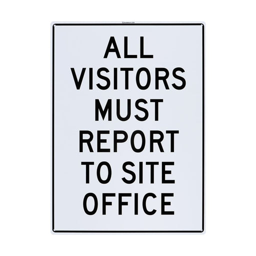 All Visitors Must Report to Office Site Plastic Sign